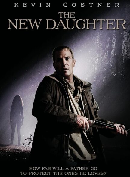 دانلود فیلم The New Daughter / دختر جدید