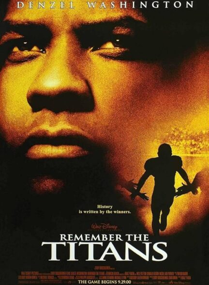 دانلود فیلم Remember the Titans / تایتان‌ها را به خاطر داشته باش