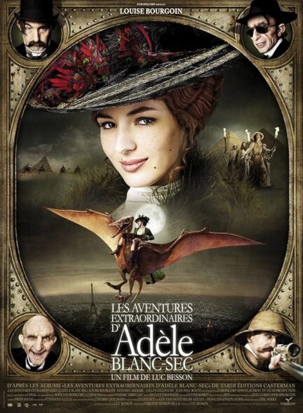 دانلود فیلم The Extraordinary Adventures of Adèle Blanc-Sec / ماجراهای شگفت‌انگیز آدل بلان-سک