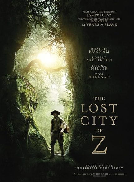 دانلود فیلم The Lost City of Z / شهر گمشدهٔ زی