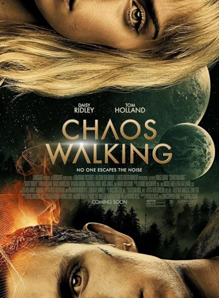 دانلود فیلم Chaos Walking / آشوب مدام