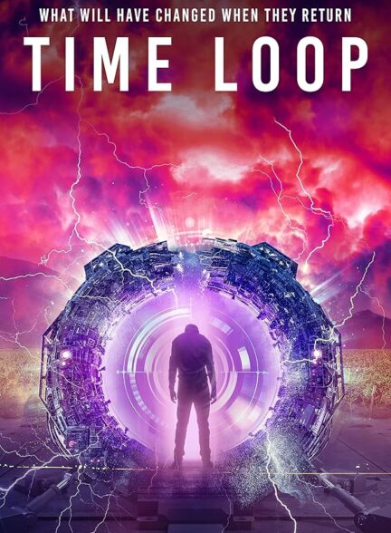 دانلود فیلم Time Loop / حلقه زمانی