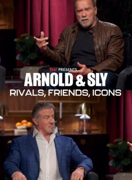 دانلود فیلم Arnold & Sly: Rivals, Friends, Icons /  آرنولد و سیلوستر: دو رقیب، دوست و اسطوره