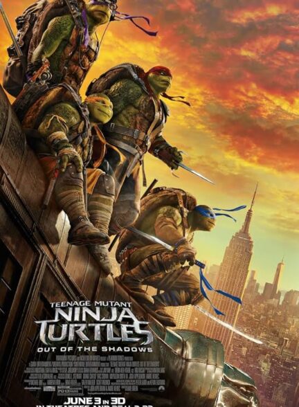 دانلود فیلم Teenage Mutant Ninja Turtles: Out of the Shadows / لاک پشت های نینجا خارج از سایه ها