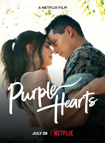 دانلود فیلم Purple Hearts / قلب‌های ارغوانی