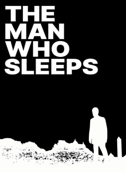 دانلود فیلم The Man Who Sleeps / مردی که می خوابد