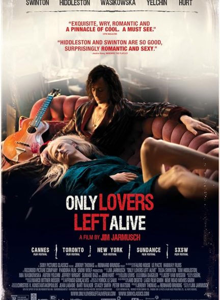 دانلود فیلم Only Lovers Left Alive / تنها عاشقان زنده ماندند