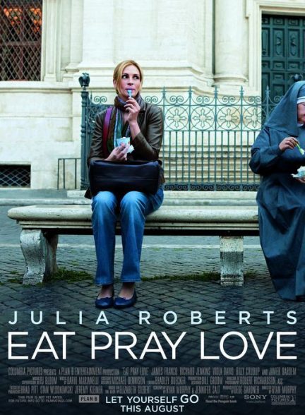 دانلود فیلم Eat Pray Love / بخور عبادت کن عشق بورز