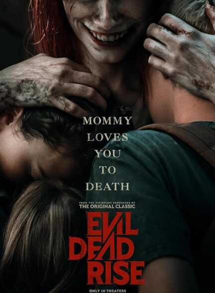 دانلود فیلم Evil Dead Rise / ظهور مرده شیطانی